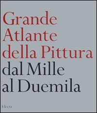 Grande atlante della pittura. Dal Mille al Duemila. Ediz. illustrata - Stefano Zuffi - copertina