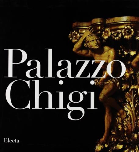 Palazzo Chigi. Ediz. italiana - Claudio Strinati - copertina