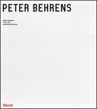 Peter Behrens. 1868-1940 - Stanford Anderson - copertina
