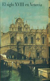 IL Settecento a Venezia. Ediz. spagnola