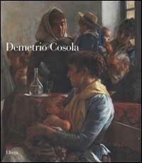 Demetrio Cosola. Ediz. illustrata - copertina