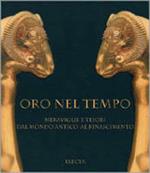 Oro nel tempo. Meraviglie e tesori dal mondo antico al Rinascimento