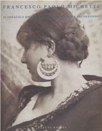 Francesco Paolo Michetti. Il cenacolo delle arti (Roma, 1999). Ediz. illustrata - copertina
