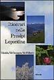 Libro Itinerari nelle Prealpi Lepontine. Valsolda, Val Carvagna, Val d'Albano Ivo Mozzanica
