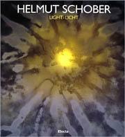 Helmut Schober. Light-Licht. Ediz. italiana, inglese, tedesca - copertina
