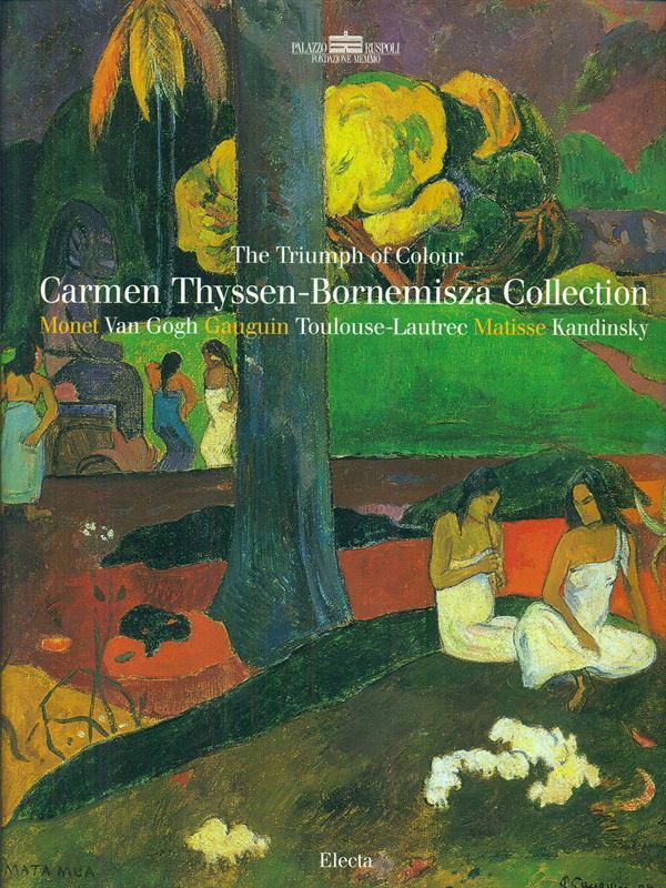 The Triumph of Colors. Carmen Thyssen-Bornemisza Collection. Ediz. inglese