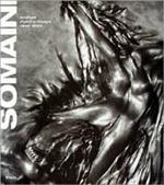 Somaini. Sculture, dipinti e disegni 1950-2001. Ediz. illustrata