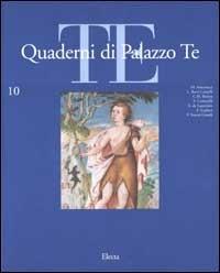 Quaderni di palazzo Te. Rivista internazione di cultura artistica. Ediz. illustrata. Vol. 10 - copertina