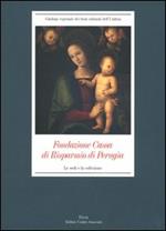 Fondazione Cassa di Risparmio di Perugia. Le sedi e la collezione. Ediz. illustrata