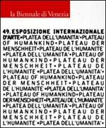 La Biennale di Venezia. 49ª Esposizione internazionale d'arte. Vol. 1