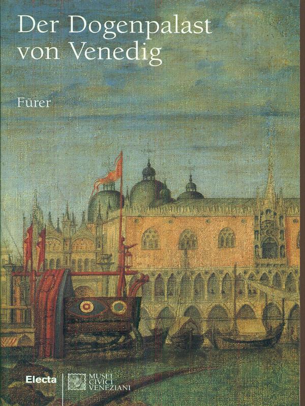Der Dogenpalast von Venedig. Ediz. illustrata