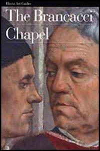 The Brancacci Chapel. Ediz. illustrata - copertina