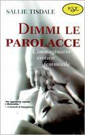 Dimmi le parolacce. L'immaginario erotico femminile