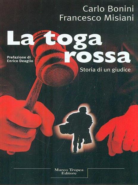 La toga rossa - Carlo Bonini,Francesco Misiani - copertina