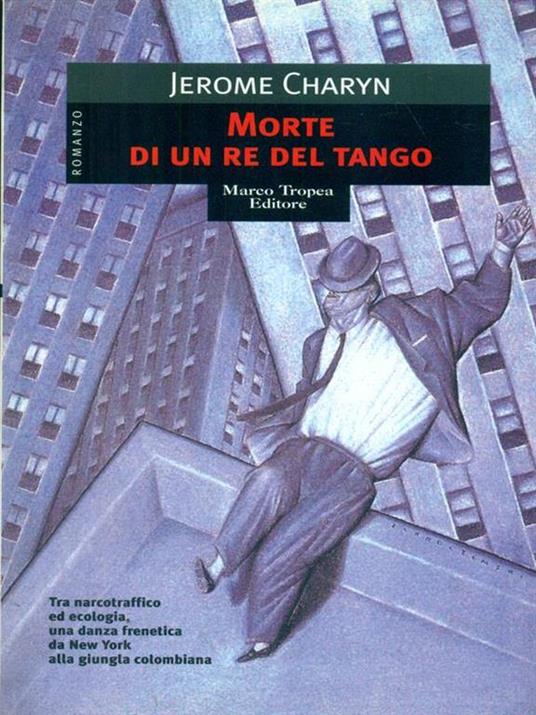 Morte di un re del tango - Jerome Charyn - 4