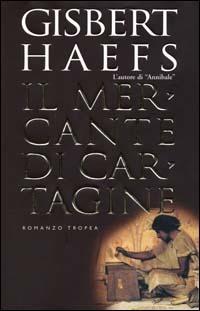 Il mercante di Cartagine - Gisbert Haefs - copertina