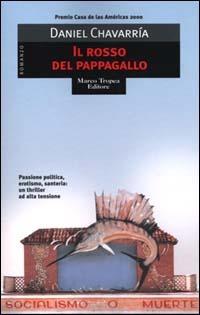 Il rosso del pappagallo - Daniel Chavarría - copertina