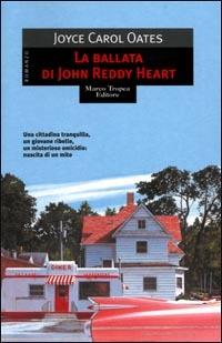 La ballata di John Reddy Heart - Joyce Carol Oates - copertina