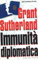 Immunità diplomatica - Grant Sutherland - copertina