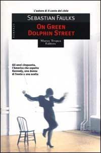 On green Dolphin street - Sebastian Faulks - copertina