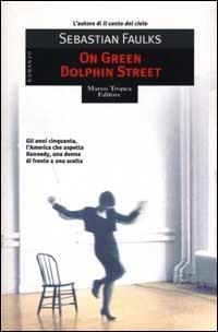 On green Dolphin street - Sebastian Faulks - 4