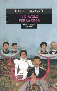 Il diavolo per la coda - Daniel Chavarría - copertina