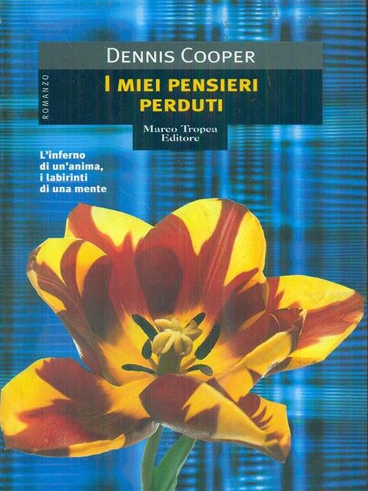 I miei pensieri perduti - Dennis Cooper - 2