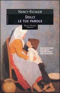 Dolci le tue parole - Nancy Richler - copertina