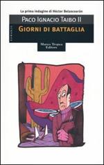 Giorni di battaglia. Le indagini di Belascoarán