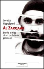  Al Zarqawi. Storia e mito di un proletario giordano