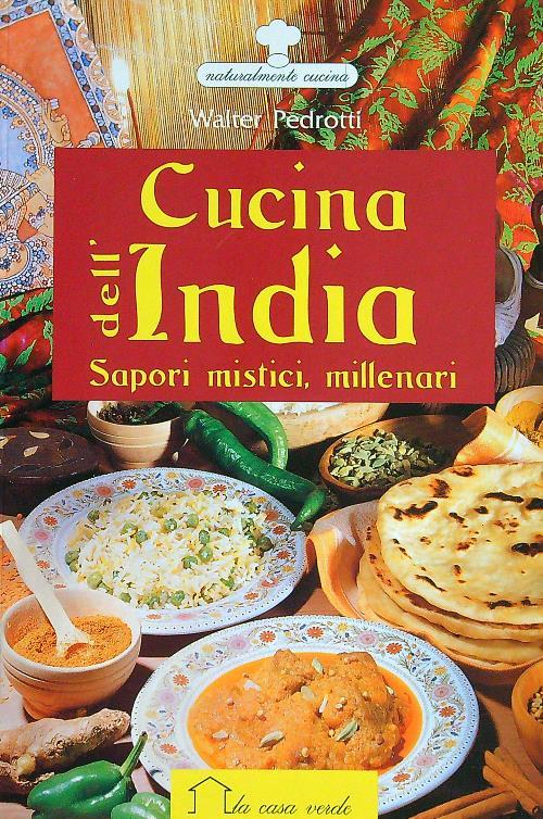 Cucina dell'India. Sapori mistici, millenari