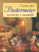 L' arte del Biedermeier. Tecniche e modelli