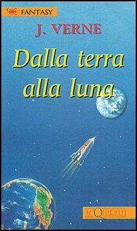 Dalla Terra alla Luna - Jules Verne - copertina