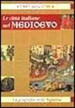 Libro Le città italiane nel Medioevo 