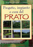 Progetto, impianto e cura del prato - Angelo Vavassori,Daniela Beretta - copertina