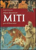 Atlante dei miti dell'antica Grecia e di Roma antica