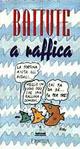Battute a raffica