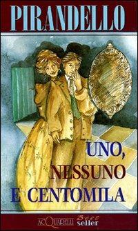 Uno, nessuno e centomila - Luigi Pirandello - copertina