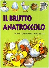 Il brutto anatroccolo. Con Cassetta audio - Hans Christian Andersen - copertina