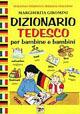 Dizionario tedesco per bambine e bambini - Margherita Giromini - copertina