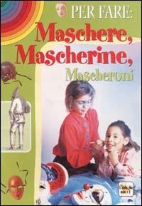Per fare maschere, mascherine, mascheroni - copertina