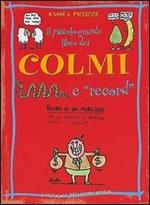 Il piccolo grande libro dei colmi e record