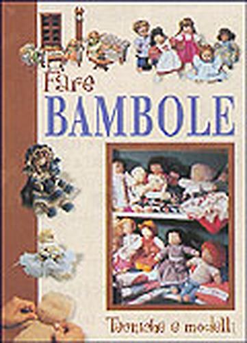 Fare bambole. Tecniche e modelli