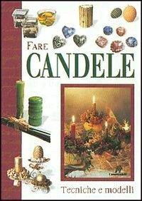 Fare candele. Tecniche e modelli - copertina