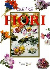 Creare fiori di carta - copertina