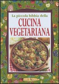 La piccola bibbia della cucina vegetariana - copertina