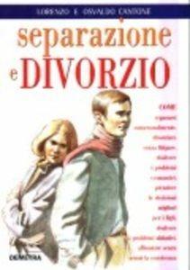 Libro Separazione e divorzio Lorenzo Cantone , Osvaldo Cantone
