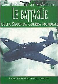 Le battaglie della seconda guerra mondiale - copertina