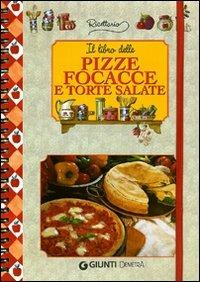 Il libro delle pizze, focacce e torte salate - copertina