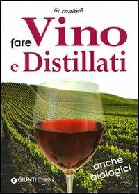 La cantina ideale. Fare vino e distillati - copertina